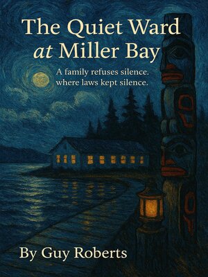 cover image of The Quiet Ward at Miller Bay